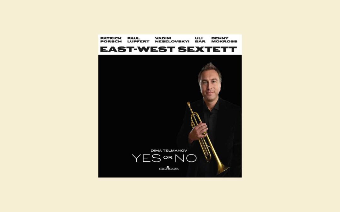 CD Vorstellung: EAST-WEST SEXTETT